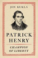 Patrick Henry : Champion of Liberty 