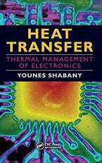 Heat Transfer : Thermal Management of Electronics 