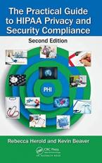 The Practical Guide to HIPAA Privacy and Security Compliance 2nd
