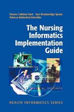 The Nursing Informatics Implementation Guide 