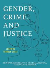 Gender, Crime, and Justice : Learning Through Cases 