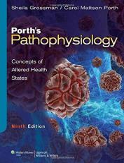 Porth's Pathophysiology : Concepts of Altered Health States with Access 9th
