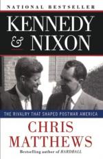 Kennedy and Nixon : The Rivalry That Shaped Postwar America 