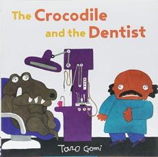 The Crocodile and the Dentist : (Illustrated Book for Children and Adults, Humor, Coping with Anxiety) 