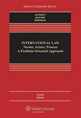 International Law - Norms, Actors Process : A Problem-Oriented Approach 4th