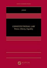 Constitutional Law : Power, Liberty, Equality 
