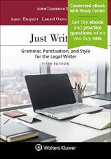 Just Writing : Grammar, Punctuation, and Style for the Legal Writer with Access 5th