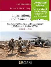 International Law and Armed Conflict : Fundamental Principles and Contemporary Challenges in the Law of War 2nd