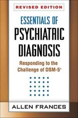 Essentials of Psychiatric Diagnosis : Responding to the Challenge of DSM-5®