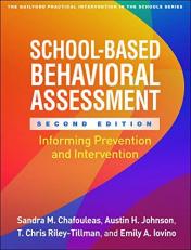 School-Based Behavioral Assessment : Informing Prevention and Intervention 2nd