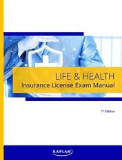 Life & Health Insurance License Exam Manual 1st ed., Revised