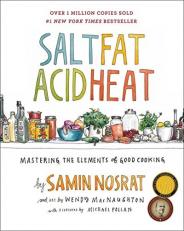 Salt, Fat, Acid, Heat : Mastering the Elements of Good Cooking 