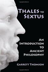 Thales to Sextus : An Introduction to Ancient Philosophy 