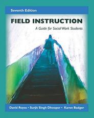 Field Instruction : A Guide for Social Work Students 7th