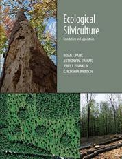 Ecological Silviculture : Foundations and Applications 