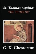 St. Thomas Aquinas: 'the Dumb Ox' 