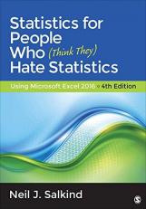 Statistics for People Who (Think They) Hate Statistics : Using Microsoft Excel 2016 4th
