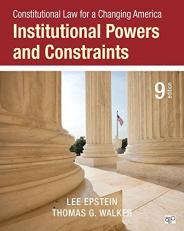 Constitutional Law for a Changing America : Institutional Powers and Constraints 9th