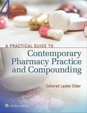 A Practical Guide to Contemporary Pharmacy Practice and Compounding 4th