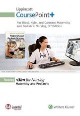 Lippincott CoursePoint+ for Ricci, Kyle and Carman: Maternity and Pediatric Nursing 3rd