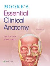 Moore's Essential Clinical Anatomy with Access 6th