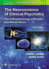 The Neuroscience of Clinical Psychiatry 3rd