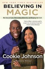 Believing in Magic : My Story of Love, Overcoming Adversity, and Keeping the Faith 