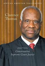 Clarence Thomas : Conservative Supreme Court Justice 