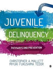 Juvenile Delinquency : Pathways and Prevention 