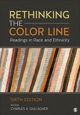 Rethinking the Color Line : Readings in Race and Ethnicity 6th