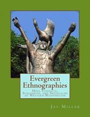 Evergreen Ethnographies : Hoh, Chehalis, Suquamish, and Snoqualmi of Western Washington 