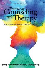 Theories of Counseling and Therapy : An Experiential Approach 3rd