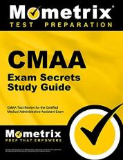CMAA Exam Secrets Study Guide : CMAA Test Review for the Certified Medical Administrative Assistant Exam 
