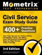 Civil Service Exam Study Guide: Test Prep Secrets for Police Officer, Firefighter, Postal, and More, Over 400 Practice Questions, Step-by-Step Review Video Tutorials: [3rd Edition]
