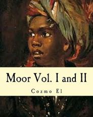 Moor Vol. I and II : What They Didn't Teach You in Black History Class 