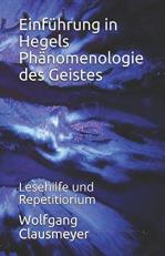 Einführung in Hegels Phänomenologie des Geistes : Lesehilfe und Repetitiorium (German Edition) 