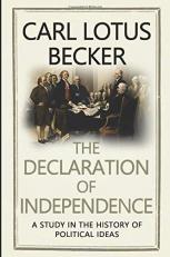 The Declaration of Independence : A Study in the History of Political Ideas 