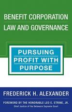 Benefit Corporation Law and Governance : Pursuing Profit with Purpose 