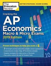 Cracking the AP Economics Macro and Micro Exams, 2019 Edition : Practice Tests and Proven Techniques to Help You Score A 5