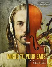 Music to Your Ears : An Introduction to Classical Music 2nd
