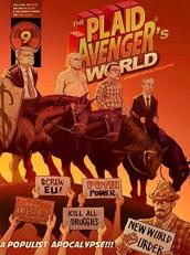 The Plaid Avenger's World: A Populist Apocalypse Edition 9th