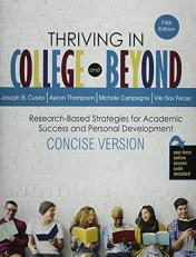 Thriving in College and Beyond : Research-Based Strategies for Academic Success and Personal Development: Concise Version with Access 5th