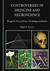 Controversies in Medicine and Neuroscience 1st