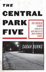 The Central Park Five: A story revisited in light of the acclaimed new Netflix series When They See Us, directed by Ava DuVernay (Paperback)