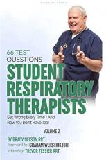 Respiratory Therapy: 66 Test Questions Student Respiratory Therapists Get Wrong Every Time: (Volume 2 Of 2) : Now You Don't Have Too!