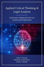 Applied Critical Thinking and Legal Analysis : Performance Optimization for Law Students and Professionals 