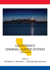 California's Criminal Justice System, Third Edition