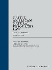 Native American Natural Resources Law : Cases and Materials 4th