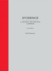 Evidence : A Context and Practice Casebook 2nd