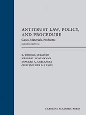 Antitrust Law, Policy, and Procedure : Cases, Materials, Problems 8th